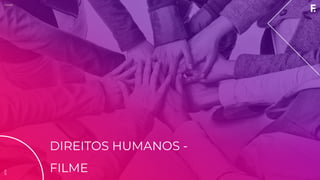 2019CNMP
DIREITOS HUMANOS -
FILME
2019
 