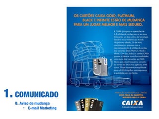 COMUNICADO1.
B. Aviso de mudança
• E-mail Marketing
 