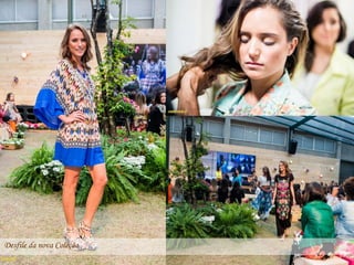 Desfile da nova Coleção
 
