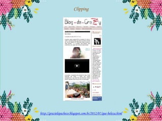 Clipping




http://grazielepacheco.blogspot.com.br/2012/07/que-beleza.html
 