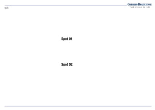 Spots
Spot 01
Spot 02
 