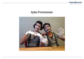 Ações Promocionais:
 