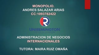 ANDRES SALAZAR ARIAS
ADMINISTRACION DE NEGOCIOS
TUTORA: MAIRA RUIZ OMAÑA
 