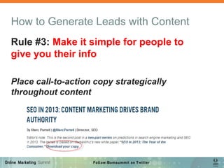 How to Generate Leads with Content
Rule #3: Make it simple for people to
give you their info
Place call-to-action copy str...