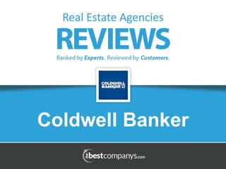 Coldwell Banker
Real Estate Agencies
 