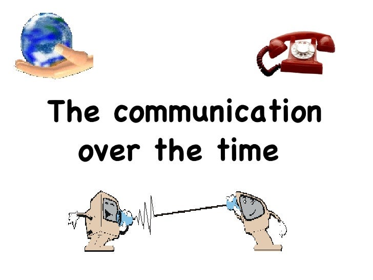 communication over the time