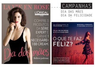 CAMPANHAS
DIA DAS MÃES
DIA DA FELICIDADE
 