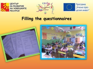 Filling the questionnaires