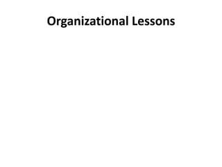 Organizational Lessons
 