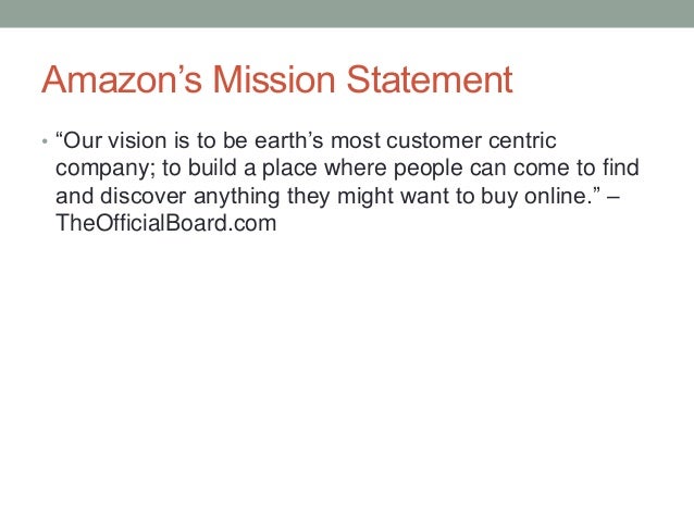 Amazon Mission Statement | com 208 amazon powerpoint Amazon Mission Statement | com 208 amazon powerpoint