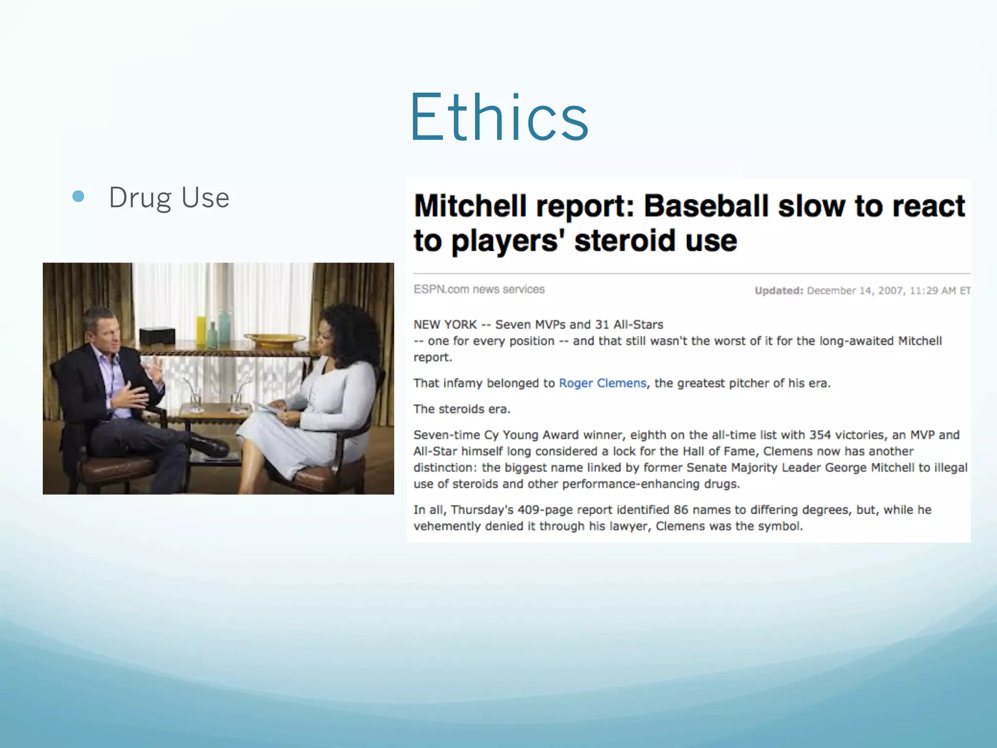 Ethics
—  Drug Use
 