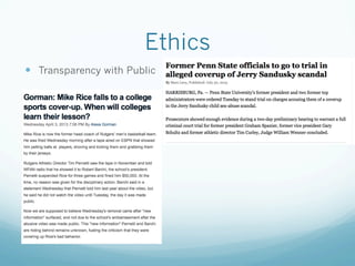 Ethics
—  Transparency with Public
 