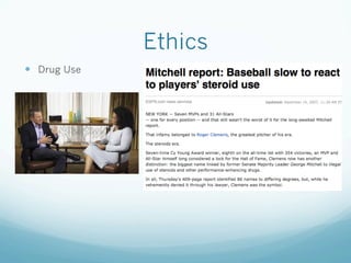 Ethics
—  Drug Use
 