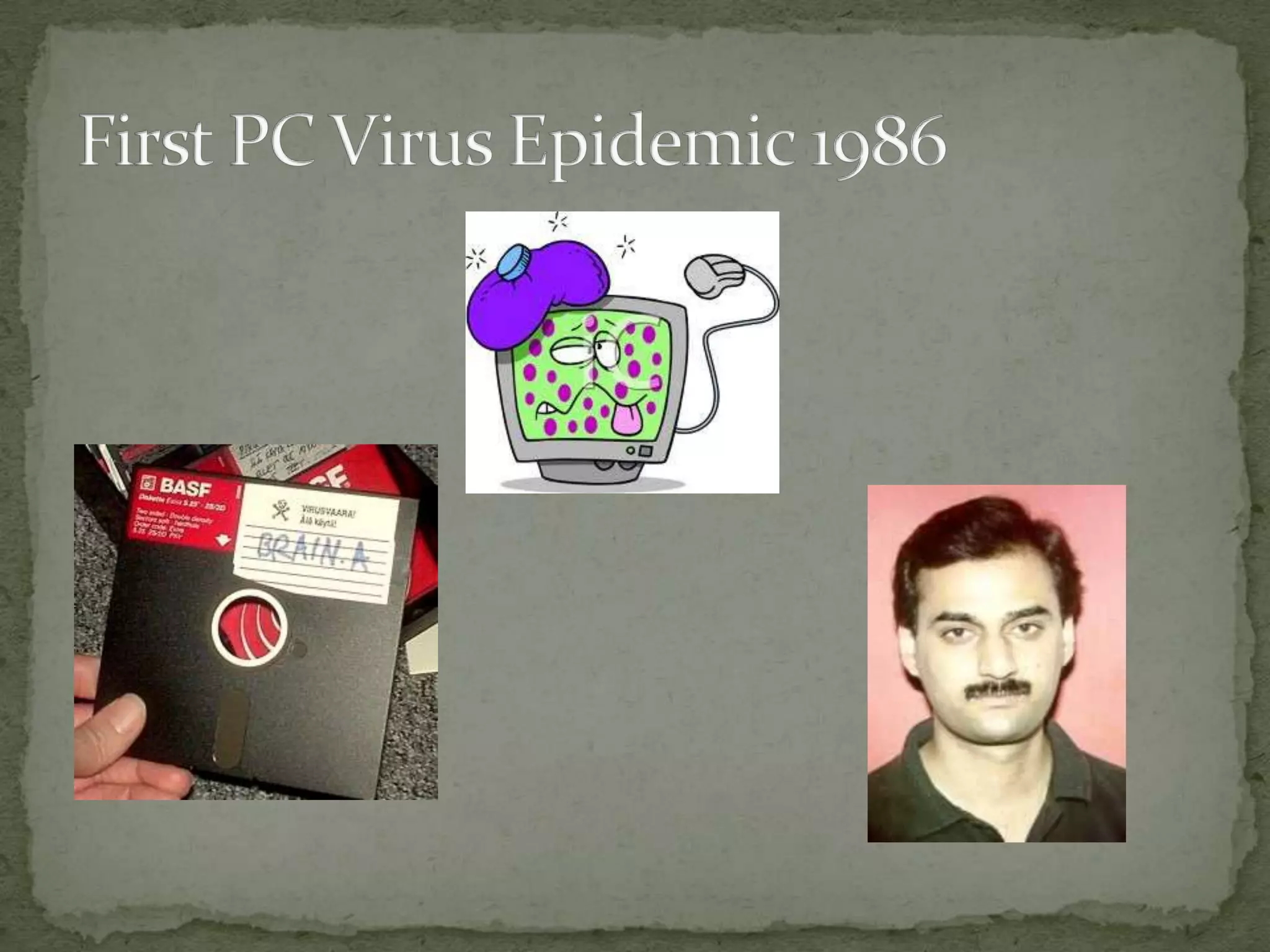 First PC Virus Epidemic 1986