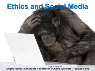 Ethics and Social Media




Angela Fiorito | Cassandra Von Behren | Connie Whitener | Tou Lee Yang
 
