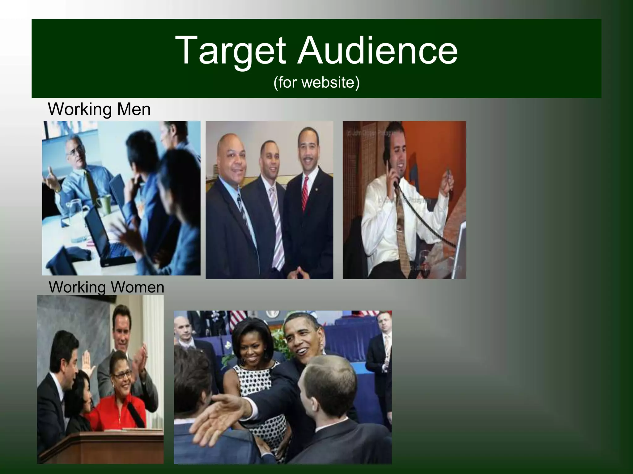 Target Audience (for website) Working MenWorking Women