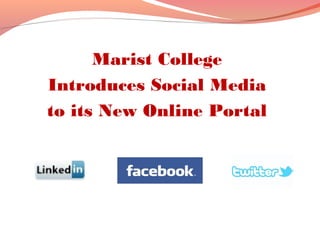 Marist College
Introduces Social Media
to its New Online Portal
 