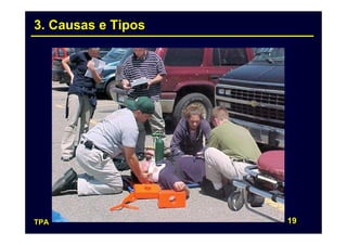 3. Causas e Tipos




TPA                 19
 