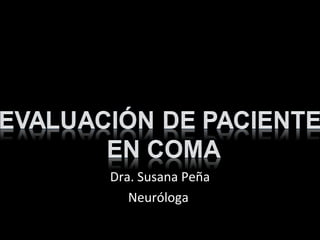 Dra. Susana Peña
Neuróloga
 