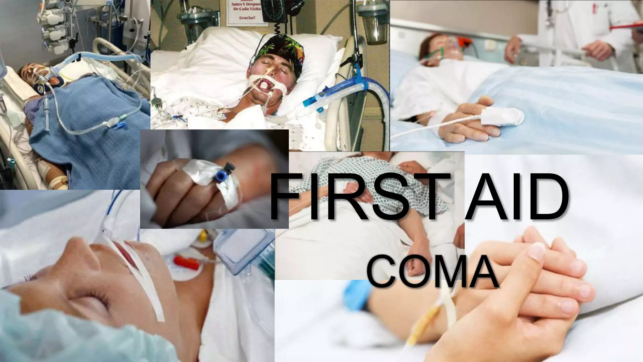 COMA
FIRST AID