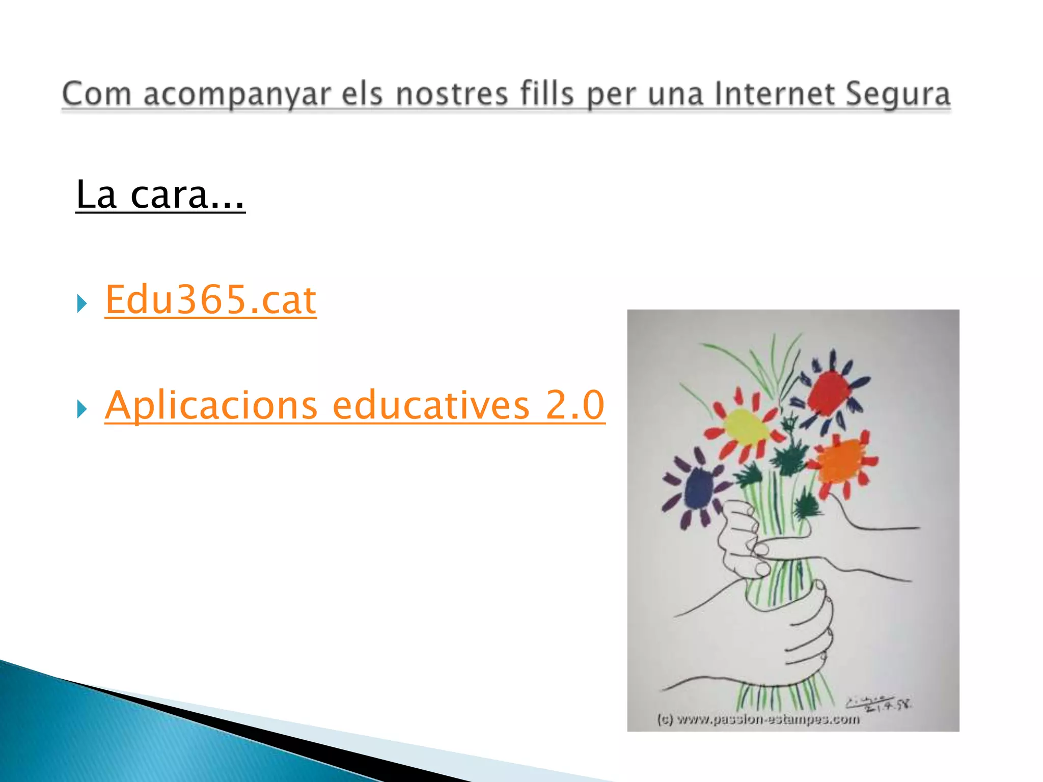 La cara...
 Edu365.cat
 Aplicacions educatives 2.0
 