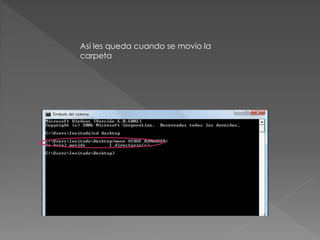 Así les queda cuando se movio la
carpeta