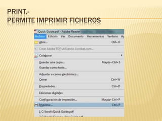 PRINT.-
PERMITE IMPRIMIR FICHEROS
 