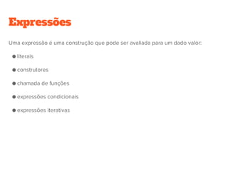Construtores
Construtor é uma expressão que constroem um valor composto a partir
dos seus componentes
Em C, os valores componentes são restritos a literais.
    {jan, 1}
Ada, Java, e Haskell, os valores componentes são avaliadas como
subexpressões:
    tomorrow: Date := (today.m, today.d + 1);
 