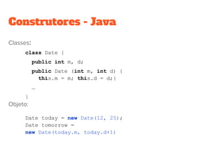 Chamada de funções, operadores
Um operador é em essência uma função.
Aplicar um operador unário ϴ é essencialmente uma chamada de
função com um argumento.
    ϴ E  é equivalente a ϴ(E)
 