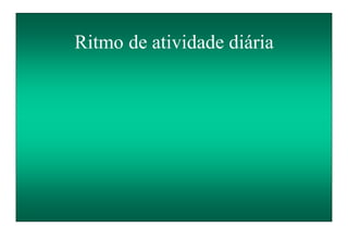 Ritmo de atividade diária
 