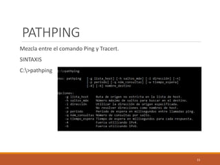 PATHPING
Mezcla entre el comando Ping y Tracert.
SINTAXIS
C:>pathping
15
 