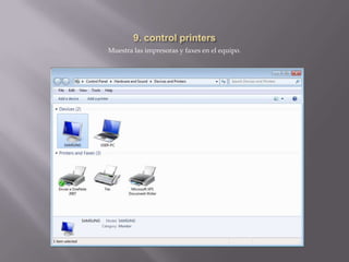 Muestra las impresoras y faxes en el equipo.
 