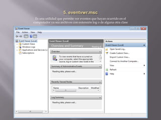 Es una utilidad que permite ver eventos que hayan ocurrido en el
computador ya sea archivos con extensión log o de alguna otra clase
 