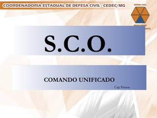 COMANDO UNIFICADO Cap Passos S.C.O. 