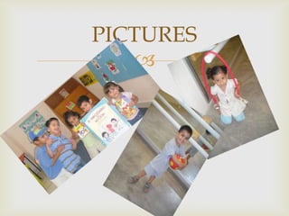 PICTURES
   
 