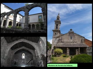 Mosteiro de Ferreira de Pallares.
 