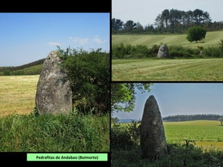Pedrafitas de Andabao (Boimorto)
 