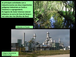 O XARDÍN DO PASATEMPO
Situado ás aforas de Betanzos. Promovido polo indiano Juan García Naveira, emigrante retornado. Foi
construído en 1893 a xeito de parque temático. Contaba con 90.000 m2
de superfie (consérvase unha
décima parte) repartidos entre xardíns e construcións: fontes, covas, estanques, estatuas... Na Guerra Civil
foi destruído en parte e dedicado a campo de concentración, logo quedou abandoado. Foi mercado polo
concello de Betanzos en 1986 e rehabilitado como parque.
 