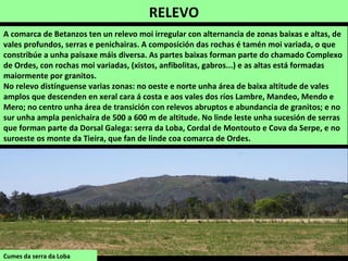 As principais actividades son os servizos, en especial o turismo, a agrogandaría, a pesca e o
marisqueo.
A súa costa ten un grande interese natural, unha parte está protexida no LIC “Betanzos-
Mandeo”
Igrexa románica de San Xoán de
Vilanova, do século XII.
Muíño de vento do Boucelo
 