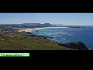 Praia, lagoa e punta Frouxeira
 