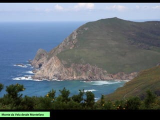 Monte da Vela desde Montefaro
 