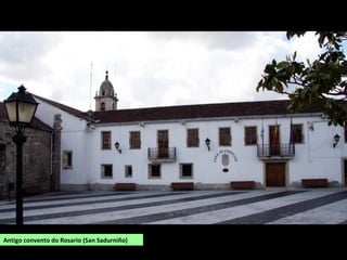 Antigo convento do Rosario (San Sadurniño)
 