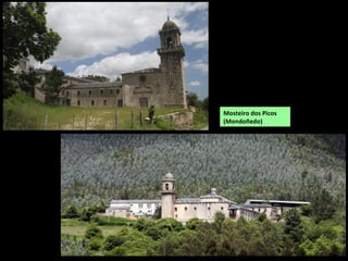 Mosteiro dos Picos
(Mondoñedo)
 