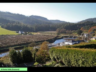 A Ponte Vella (Fazouro)A Ponte Vella (Fazouro)
 
