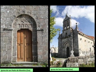 Igrexa de san Pedro de Mandrás (Cea)
Igrexa de San Facundo (Cea)
 