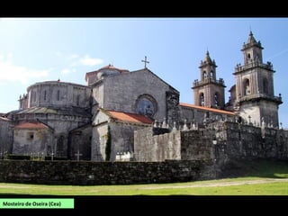 Mosteiro de Oseira (Cea)
 