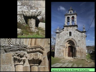 Igrexa de Santa María de Mesego (O Carballiño)
 