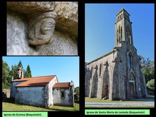Igrexa de Santa María de Lestedo (Boqueixón)
Igrexa da Granxa (Boqueixón)
 