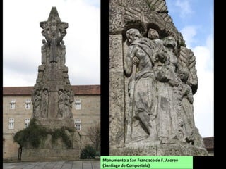 Monumento a San Francisco de F. Asorey
(Santiago de Compostela)
 