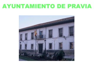AYUNTAMIENTO DE PRAVIA
 